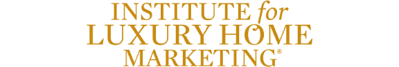 Institute for Luxury Home Marketing Institute for Luxury Home Marketing